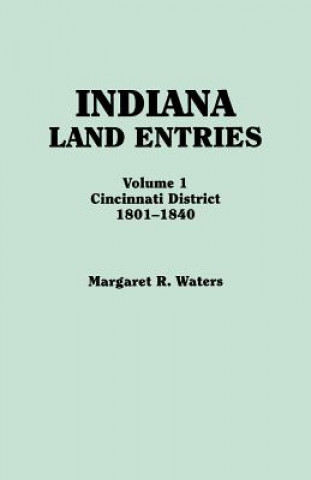 Kniha Indiana Land Entries. Volume I Margaret R. Waters