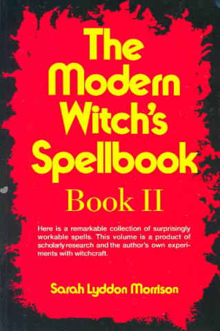 Książka The Modern Witch's Spellbook: Book LL Sarah Lyddon Morrison