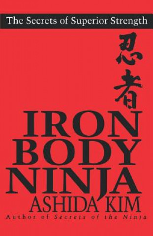 Kniha Iron Body Ninja Ashida Kim
