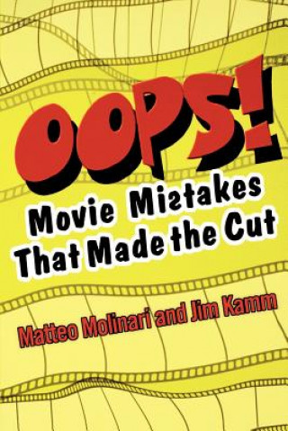 Livre Oops! Movie Mistakes That Made the Cut Matteo Molinari