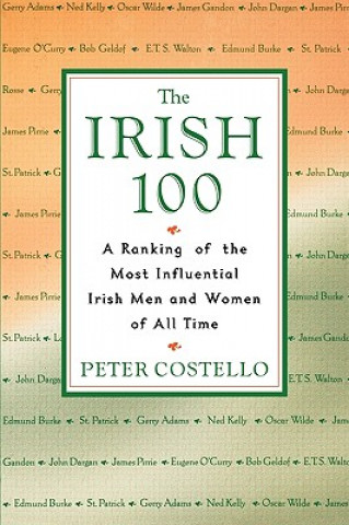 Kniha The Irish 100 Peter Costello