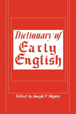 Kniha Dictionary of Early English Joseph T Shipley