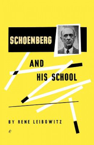 Carte Schoenberg and His School Rene Leibowitz
