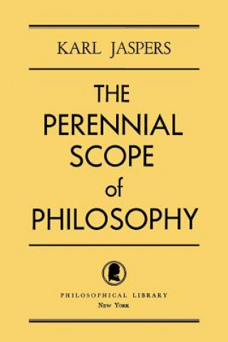 Kniha Perennial Scope of Philosophy Professor Karl Jaspers