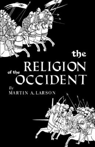 Carte Religion of the Occident Martin A Larson