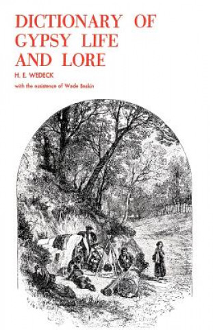 Könyv Dictionary of Gypsy Life and Lore Harry Ezekiel Wedeck