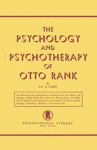 Könyv Psychology and Psychotherapy of Otto Rank Fay B Karpf