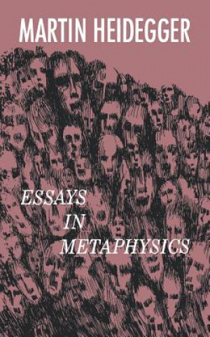 Kniha Essays in Metaphysics Martin Heidegger