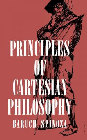 Carte Principles of Cartesian Philosophy Benedictus de Spinoza