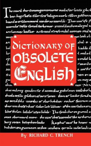 Könyv Dictionary of Obsolete English Richard C Trench