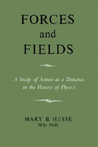 Book Forces and Fields M Sc Ph D Mary B Hesse