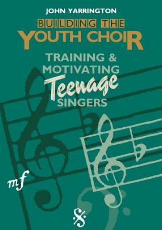 Kniha Building the Youth Choir John Yarrington