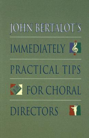 Książka John Bertalot's Immediately Practical Tips for Choral Directors John Bertalot