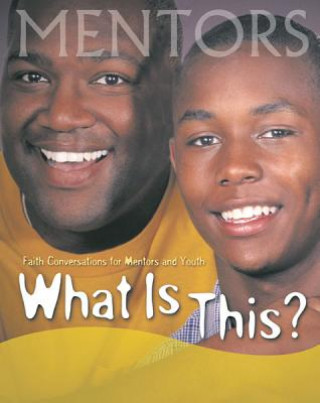 Book What Is This Mentors and Youth Frank G. Nelson