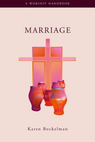 Kniha Marriage a Worship Handbook Karen Bockelman