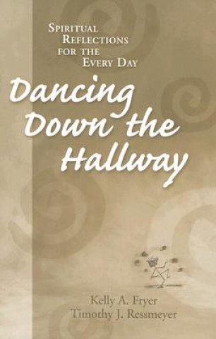 Book Dancing Down the Hallway Kelly A. Fryer