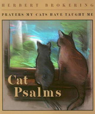 Kniha Cat Psalms Herbert F. Brokering