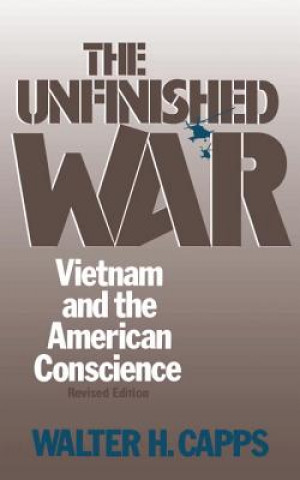 Kniha Unfinished War Walter H. Capps