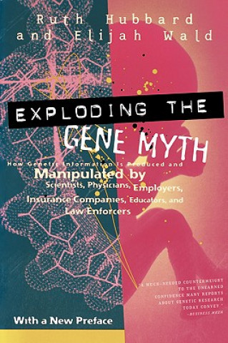 Kniha Exploding the Gene Myth Ruth Hubbard