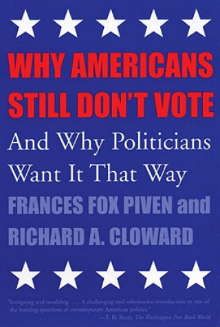 Kniha Why Americans Still Don't Vote Frances Fox Piven