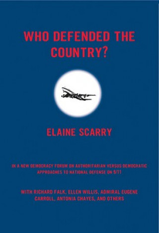 Carte Who Defended The Country? Elaine Scarry