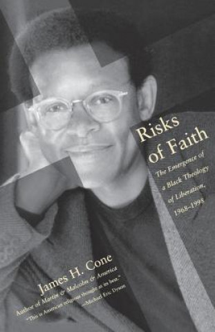 Kniha Risks of Faith James H. Cone