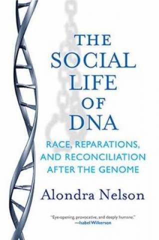 Könyv Social Life of DNA Alondra Nelson