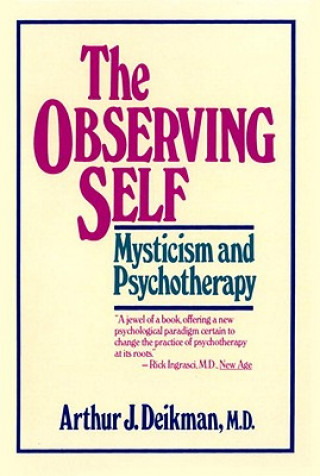 Kniha Observing Self Arthur J. Deikman