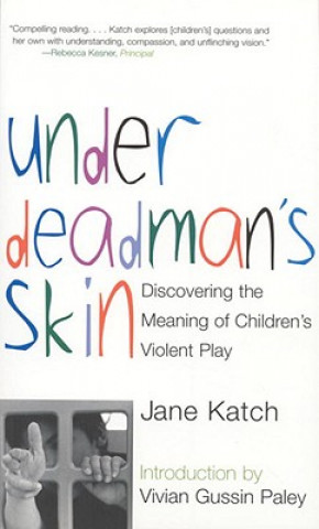 Kniha Under Deadman's Skin Jane Katch