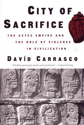 Knjiga City of Sacrifice David L. Carrasco