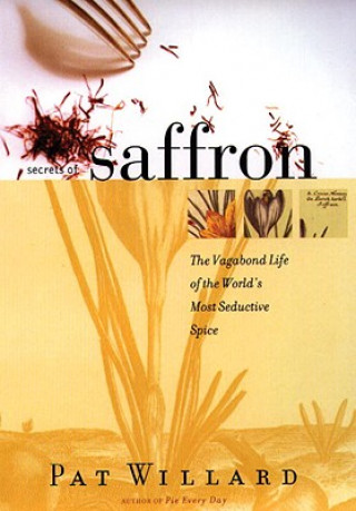 Kniha Secrets of Saffron Pat Willard