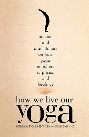 Könyv How We Live Our Yoga Valerie Jeremijenko