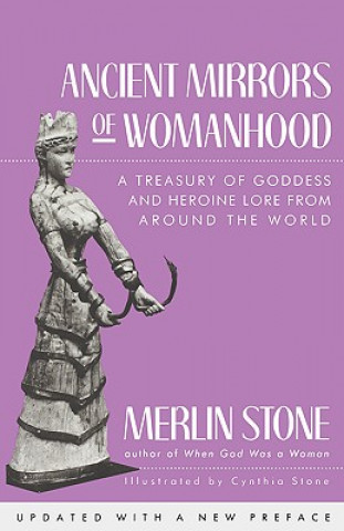 Kniha Ancient Mirrors of Womanhood Merlin Stone