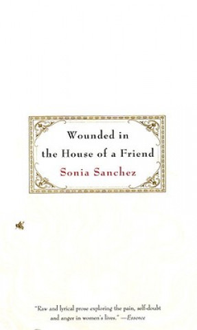 Книга Wounded in the House of a Friend Sonia Sanchez