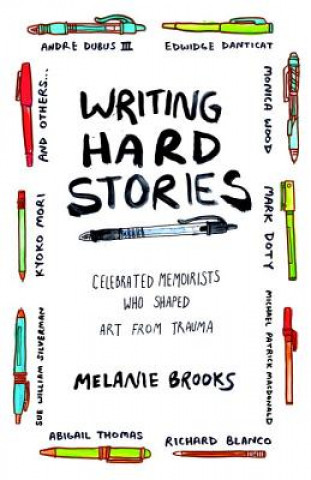 Könyv Writing Hard Stories Melanie Brooks
