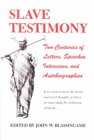 Könyv Slave Testimony John W. Blassingame