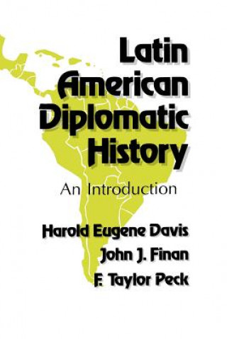 Książka Latin American Diplomatic History Harold Eugene Davis