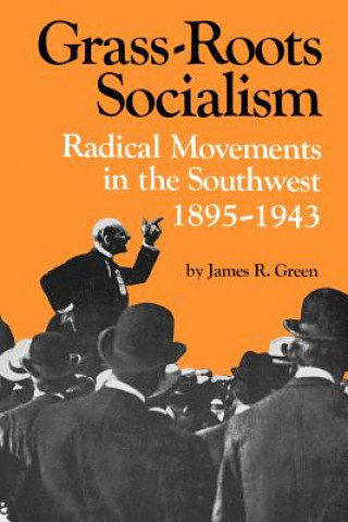 Книга Grass-Roots Socialism James R. Green