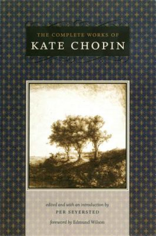 Książka The Complete Works of Kate Chopin Kate Chopin