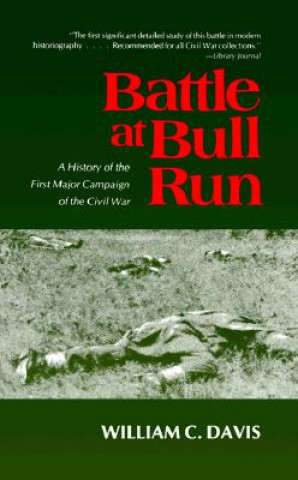 Buch Battle at Bull Run William C. Davis