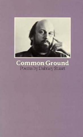 Knjiga Common Ground: Poems Dabney Stuart