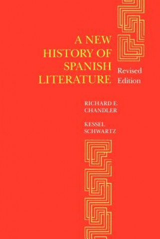 Kniha New History of Spanish Literature Richard E. Chandler