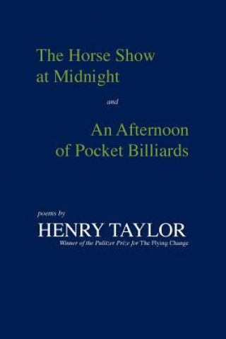 Carte Horse Show at Midnight and An Afternoon of Pocket Billiards Henry Taylor