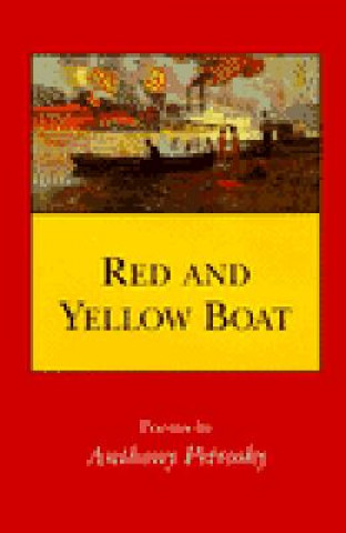 Livre Red and Yellow Boat: Poems Anthony Petrosky