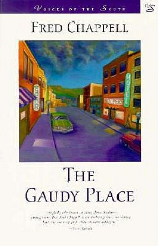 Carte The Gaudy Place Fred Chappell