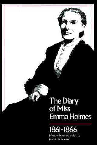 Carte Diary of Miss Emma Holmes, 1861-1866 Emma Holmes