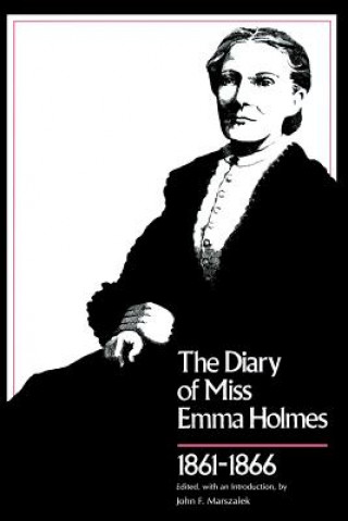 Libro Diary of Miss Emma Holmes, 1861-1866 Emma Holmes