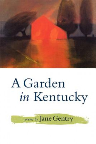Knjiga Garden in Kentucky Jane Gentry