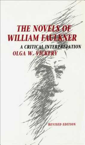 Könyv Novels of William Faulkner Olga W. Vickery