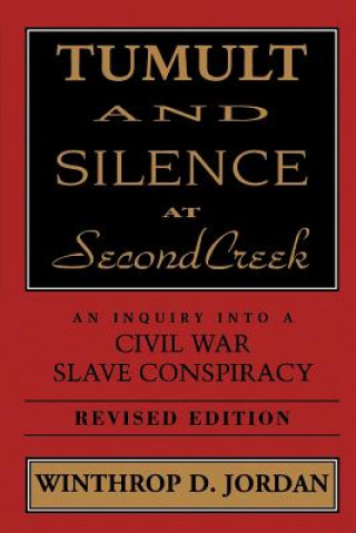 Kniha Tumult And Silence At Second Creek Winthrop D. Jordan